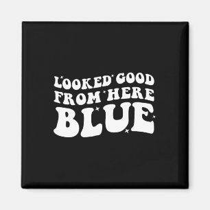 Sah von hier aus gut aus Blau Lustig Softll Mama M Magnet