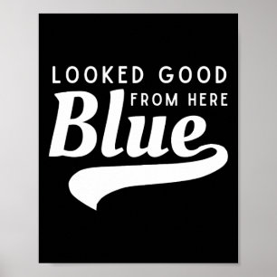 Sah von hier aus gut aus Blau Softll Spieltag Lust Poster