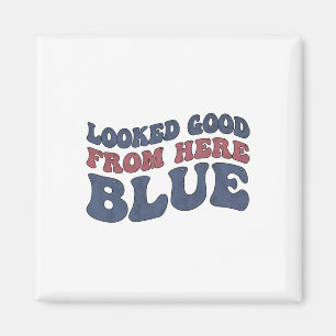Sah von hier gut aus Blau Lustige Softll Mama Mom Magnet