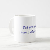 Sahen Sie die Notiz über dieses? Kaffeetasse (Vorderseite Links)