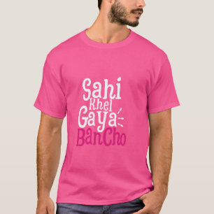 Sahi Khel Gaya Desi Swag Südasiatischer Meme Bolly T-Shirt