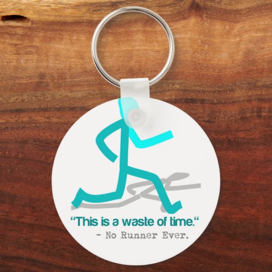 Said No Runner Ever Schlüsselanhänger (Vorderseite)