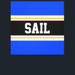SAIL Bright Blue Schwarz-weiß Gelbe Streifen Leinwanddruck<br><div class="desc">Dieses farbenfrohe sportliche Design mit feinem SAIL-Text in einem breiten schwarzen,  horizontalen Mittelstreifen mit weißen und goldgelben Rennstreifen gegen leuchtend blaue Außenstreifen. Der Text kann personalisiert sein.</div>