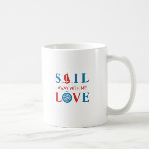 SAIL WEGE MIT MIR LIEBE KAFFEETASSE