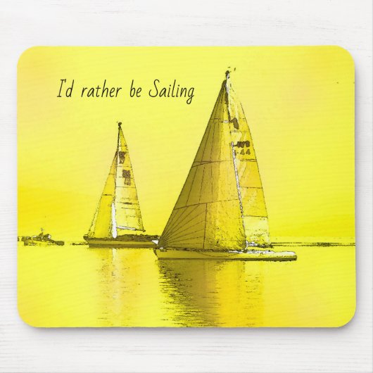 Sailboat Bildende Kunst, die ich eher segeln Zitat Mousepad (Vorne)