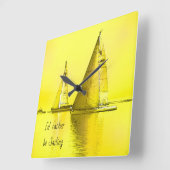 Sailboat Bildende Kunst, die ich eher segeln Zitat Quadratische Wanduhr (Winkel)