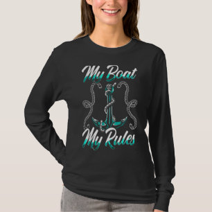 Sailboat Kapitän Sailing My Boat My Rules Sailor T-Shirt