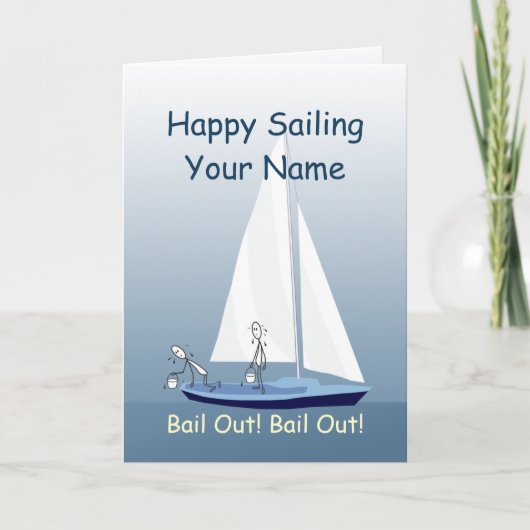 Sailboat Sailing Bail Out Funny Custom Gruß Karte (Vorderseite)
