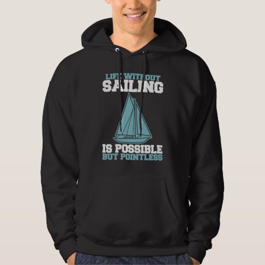 Sailing Life without sailing is possible but point Hoodie (Vorderseite)