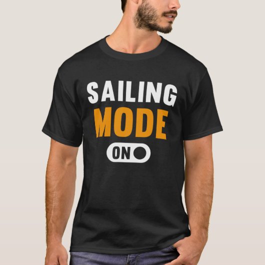 Sailing Mode on T-Shirt (Vorderseite)