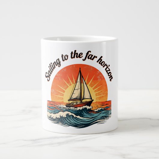 Sailing to the Far Horizon. adventures quotes Jumbo-Tasse (Vorderseite)