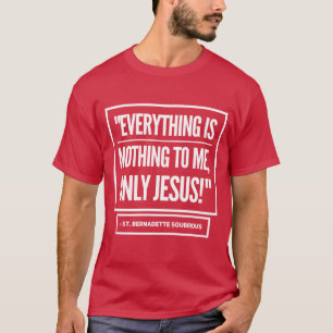 Saint Bernadette Soubirous Katholisches Shirt