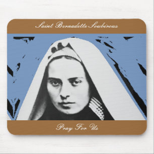 SAINT BERNADETTE SOUBIROUS PRAY FÜR UNS MOUSEPAD