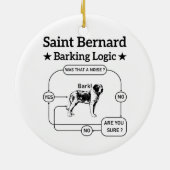 Saint Bernard Barking Logic Funny Downer Cool Keramik Ornament (Hinten)
