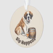 Saint Bernard Dog Sip Happens Ornament (Vorderseite)
