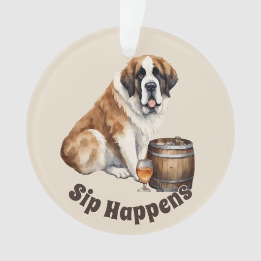 Saint Bernard Dog Sip Happens Ornament (Vorderseite)