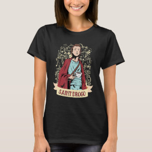 Saint Drogo Kaffeepause Tag Katholische Schutzheil T-Shirt