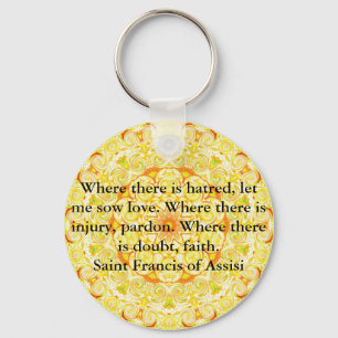 Saint Francis of Assisi quote about love and faith Schlüsselanhänger