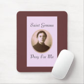 SAINT GEMMA PRAY FÜR MICH MOUSEPAD (Mit Mouse)