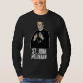 Saint John Neumann katholisch T-Shirt (Vorderseite)