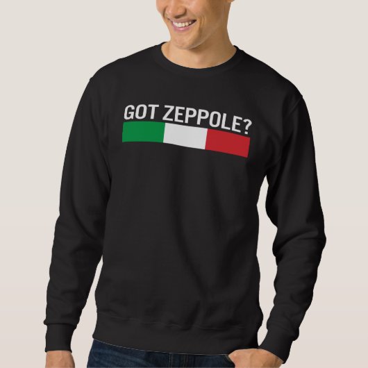 Saint Joseph's Day Got Zeppole Italy Flag Italian  Sweatshirt (Vorderseite)