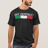 Saint-Joseph's Day Shirt, Got Zeppole Italien-Flag T-Shirt (Vorderseite)