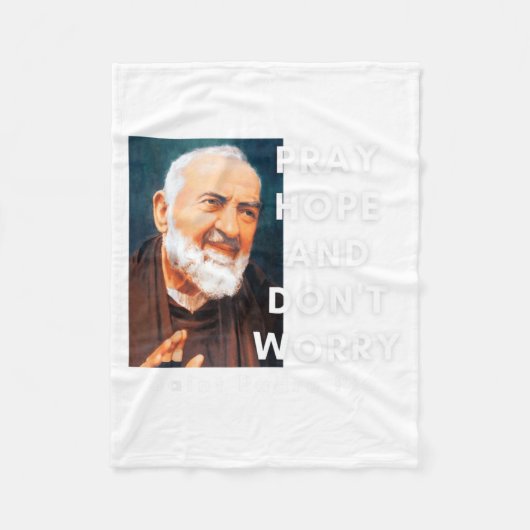 Saint Padre O Pray Hope And Dont Worry Catholic  Fleecedecke (Vorderseite)