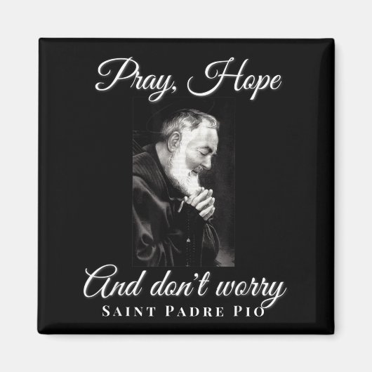 Saint Padre O Pray Hope Dont Worry Catholic Christ Magnet (Vorne)