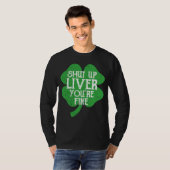 Saint Paticks Day Shamrock Drinking Shut Up Liver  T-Shirt (Vorne ganz)