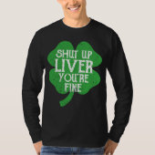 Saint Paticks Day Shamrock Drinking Shut Up Liver  T-Shirt (Vorderseite)