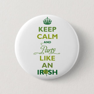 SAINT PATRICK Behielt Ruhe und Party wie ein Irisc Button