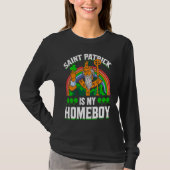 Saint Patrick Is My Homeboy T-Shirt (Vorderseite)
