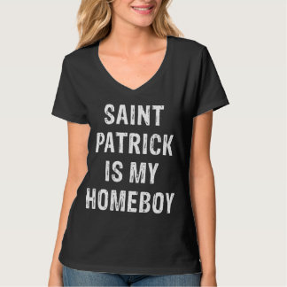 Saint Patrick ist mein Homeboy T-Shirt