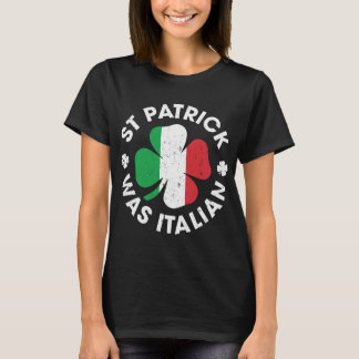 Saint Patrick war italienisches Kleeblatt Italien T-Shirt