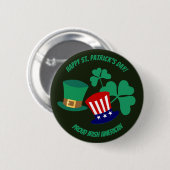 Saint Patrick's Day stolze Irish American Button (Vorne & Hinten)