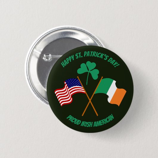 Saint Patrick's Day stolze Irish American Button (Vorne & Hinten)
