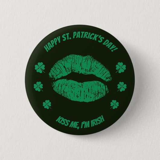 Saint Patrick's Kiss me, ich bin irischer Button (Vorderseite)
