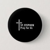 Saint Stephen Pray For Us Protor Confirmations  Button (Vorderseite)