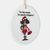 Saison der Psycho-Shopper Keramik Ornament (Rechts)