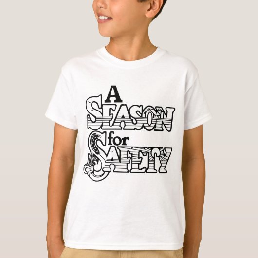 Saison für Sicherheit Schwarz/Weiß Motivierend T-Shirt (Vorderseite)