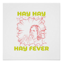 Saisonale Allergien: Hay, Hay, Hay Fieber. Poster