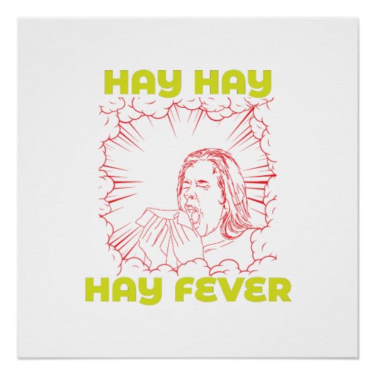 Saisonale Allergien: Hay, Hay, Hay Fieber. Poster (Vorderseite)