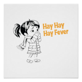 Saisonale Allergien: Hay, Hay, Hay Fieber. Poster