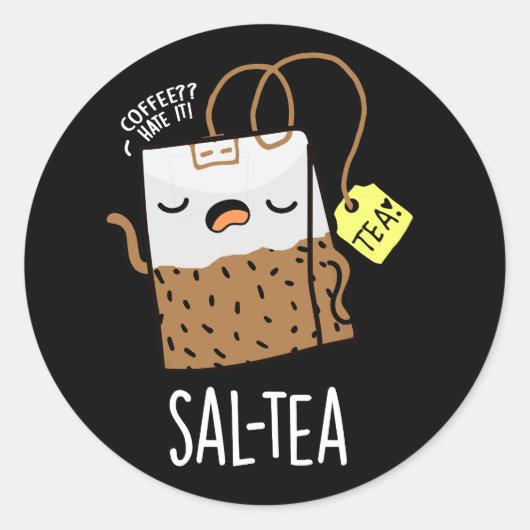Sal-tea Funny Tea Pun Dark BG Runder Aufkleber (Vorderseite)