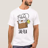 Sal-tea Funny Tea Pun T-Shirt (Vorderseite)