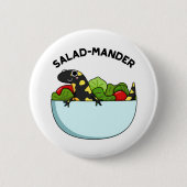 Salad mander Funny Salamander Animal Pun Button (Vorderseite)