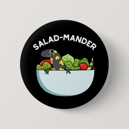 Salad mander Funny Salamander Animal Pun Dark BG Button (Vorderseite)