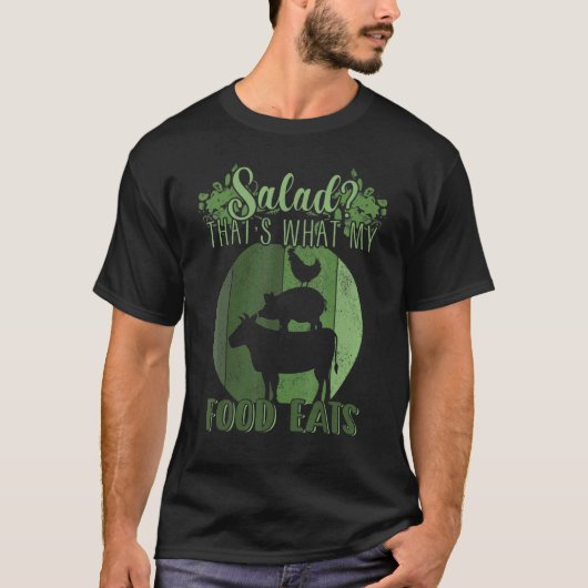 Salad That's What MY Food Eats Meat Carnivore T-Shirt (Vorderseite)