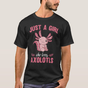 Salamander Amphibien Just a Girl, die Axolotl Lieb T-Shirt