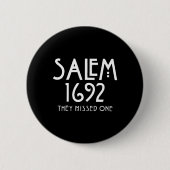 Salem 1692 fehlte ein lustiges Salem Halloween Button (Vorderseite)